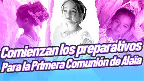 Comienzan Los Preparativos Y La B Squeda De Vestido Para La Primera