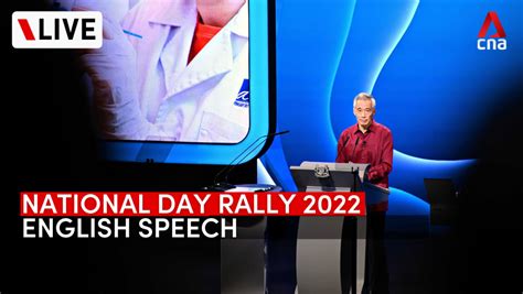 National Day Rally 2022 Pm Lee Hsien Loongs English Speech Cna