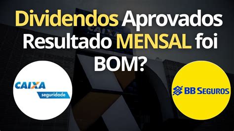 CXSE3 Ou BBSE3 Resultado Mensal Foi BOM BBSE3 DIVIDENDOS CXSE3 Vale A