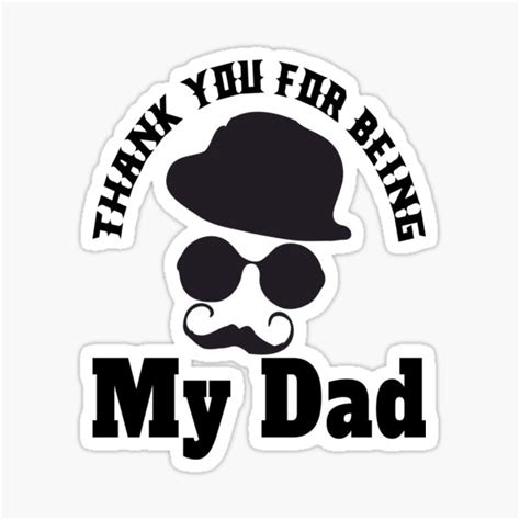 Thank You Being My Dad Father S Day Sticker For Sale By Dnc1134 Redbubble