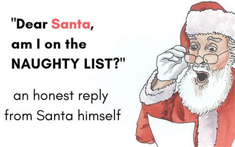 “dear Santa Am I On The Naughty List” An Honest Reply From Santa