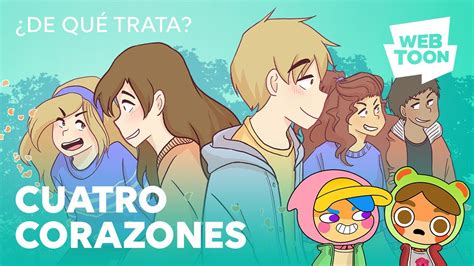 Cuatro Corazones De Qu Trata Webtoon Youtube