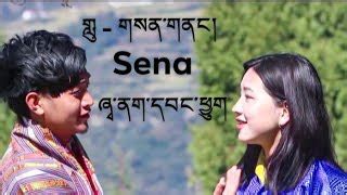 Latest Bhutanese Music Video Sena From Zhana Wangchug Chords Chordu