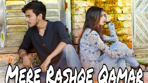 Mere Rashke Qamar Tu Ne Pehli Nazar By Junaid Asghar Chalachitra