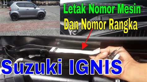 Letak Posisi Nomor Rangka Dan Mesin Suzuki Ignis YouTube