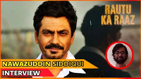 Nawazuddin S Interview For Rautu Ka Raaz Film Zee Global