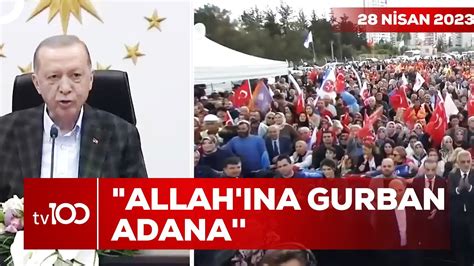 Cumhurba Kan Erdo An Adana Da K Pr A L Yapt Ece Ner Ile Tv