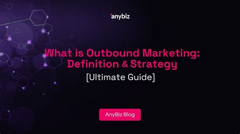What is Outbound Marketing: Definition & Strategy [Ultimate Guide ...