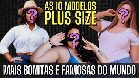 Lista Das 10 Modelos Plus Size Mais Bonitas E Famosas Do Mundo Youtube