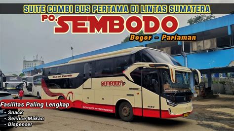 PO SEMBODOSuite Combi Bus Pertama Di Lintas SumateraTerMewah Dan