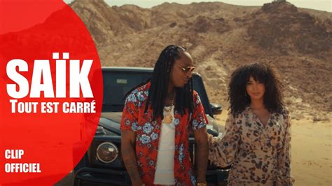 SaÏk Tout Est Carré Clip Officiel Youtube