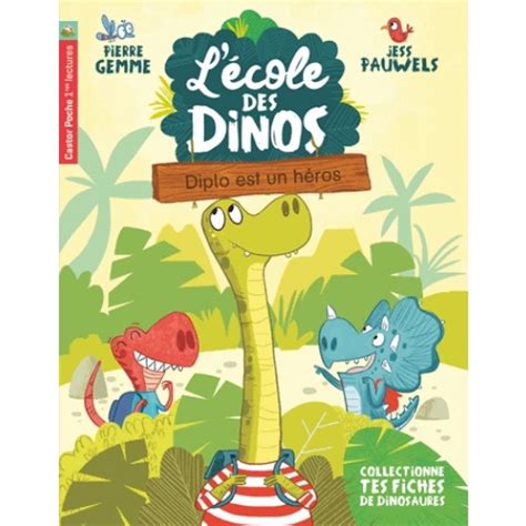 L école des dinos Tome 1 Diplo est un héros Je commence à lire mon