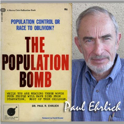 Paul Ehrlich’s Epic Fail: Why The “Population Bomb” Never Exploded
