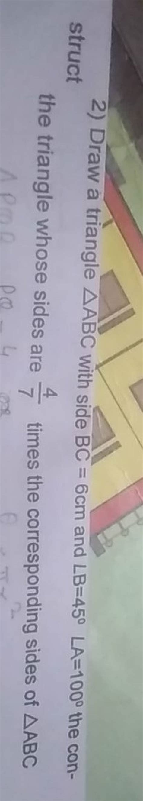 2 Draw A Triangle ABC With Side BC 6 Cm And B 45LA 100 The Con Stru