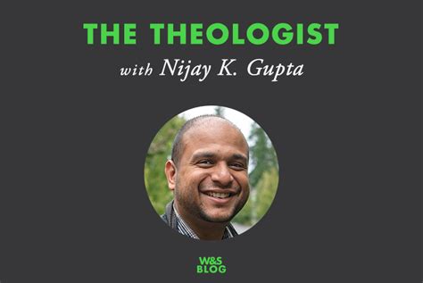 The Theologist Nijay K Gupta Facing Imposter Syndrome Wipf And