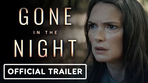 Gone In The Night Official Trailer Winona Ryder John