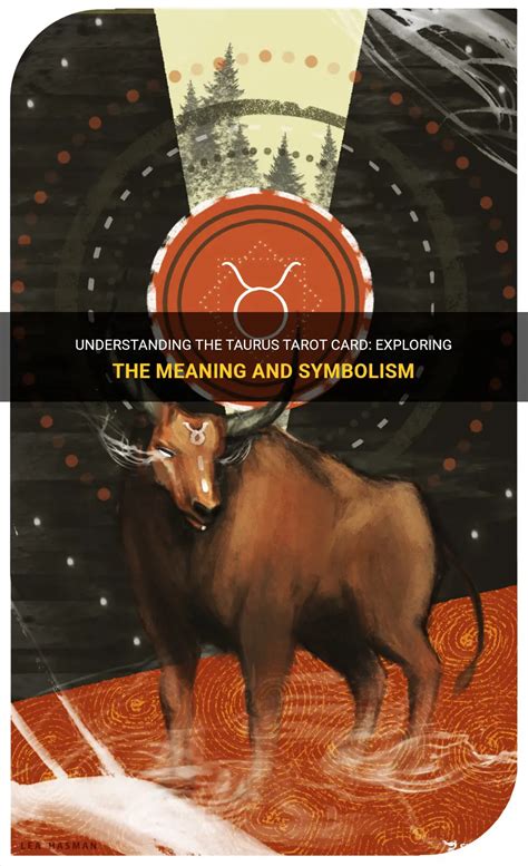 Understanding The Taurus Tarot Card Exploring The Meaning And