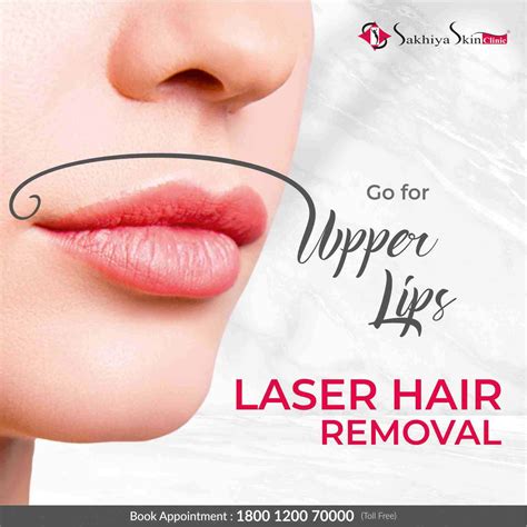 Upper Lips Laser Hair Removal Ads Sakhiya Skin Clinic