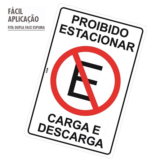 Placa de Sinalização Proibido Estacionar Carga e Descarga Look Placas