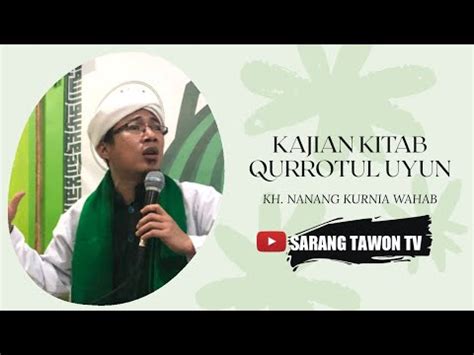 Live Streaming Kajian Kitab Qurrotul Uyun KH Nanang Kurnia Wahab