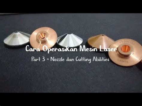 Cara Operasikan Mesin Laser Fiber Part Nozzle Youtube