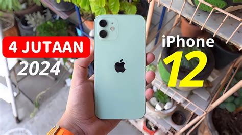 IPhone 12 Harga 4 Jutaan Di Tahun 2024 Review IPhone 12 Apakah Masih