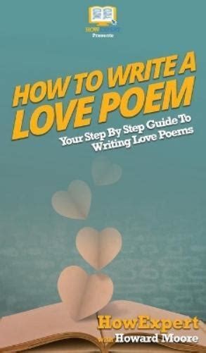 Howexpert Howard Moore How To Write A Love Poem Hardback Uk Import