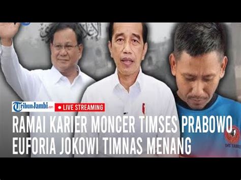 Ramai Karier Moncer Timses Prabowo Euforia Jokowi Timnas Menang