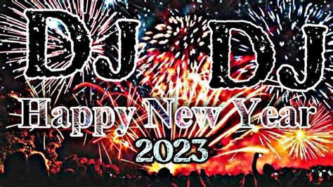 Happy New Year 2023 Dj Song Notun Dj Gan 2023 New Gan 2023 JBL