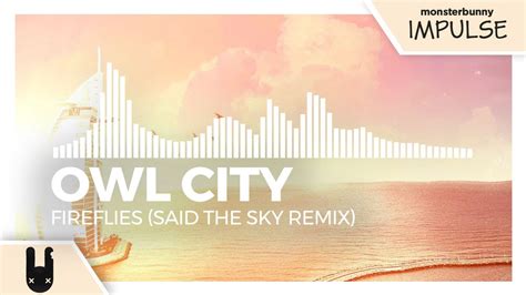 Owl City Fireflies Said The Sky Remix Monstercat Remake Youtube