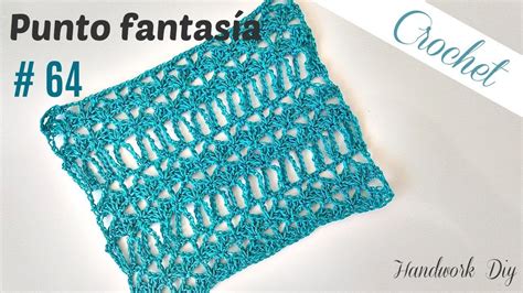 Punto FantasÍa A Crochet 64 Handwork Diy Youtube