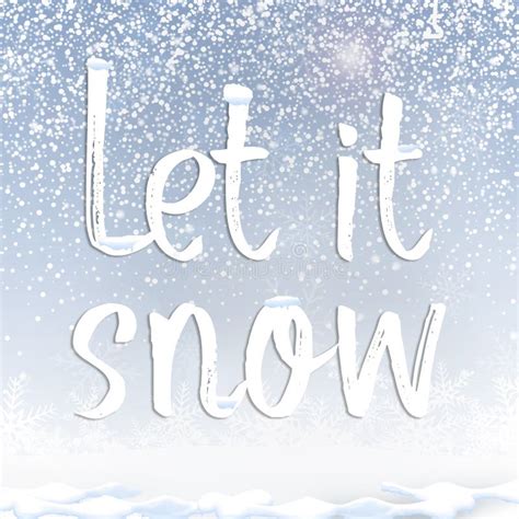 Text Quote Let it Snow Under Snow Against Blue Sky Background Stock ...