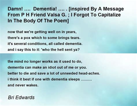 Damn  Dementia  [inspired By A Message From P H Friend Valsa G I Forgot To Capitalize