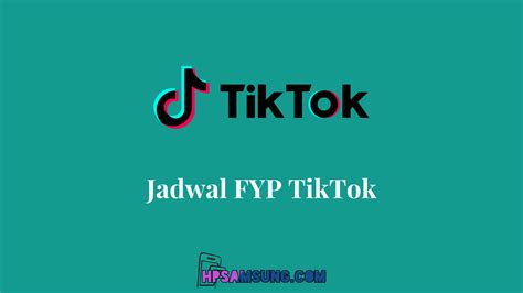 Tiktoker Wajib Tahu Apa Itu Fyp Tiktok Jadwal Fyp Tiktok Hari Rabu