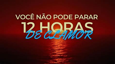 LIVE 12 HORAS DE CLAMOR VOCÊ NÃO PODE PARAR PASTOR KENNEDY KAESSE