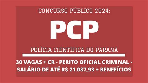 Aberto Concurso Pol Cia Cient Fica Paran Pcp S O Vagas