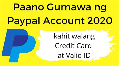 Paano Gumawa Ng Paypal Account Kahit Walang Credit Card At Valid Id