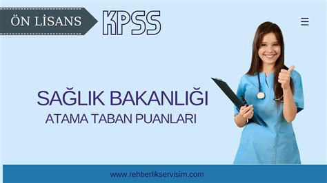 Sağlık Bakanlığı Ön Lisans KPSS Atama Taban Puanları REHBERLİK SERVİSİM