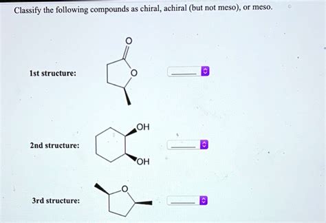 Solved Classify The Following Compounds As Chiral Achiral But Not