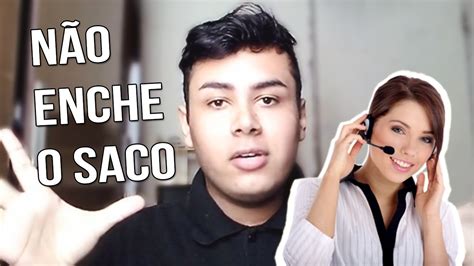 NÃO ENCHE O SACO TELEMARKETING YouTube