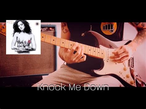 Knock Me Down Red Hot Chili Peppers Guitar Cover Youtube