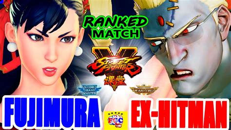 ストリートファイター5 💥 藤村「春麗」対 Ex Hitman 「lp1位ナッシュ」｜ Fujimura「chun Li 」 Vs Ex