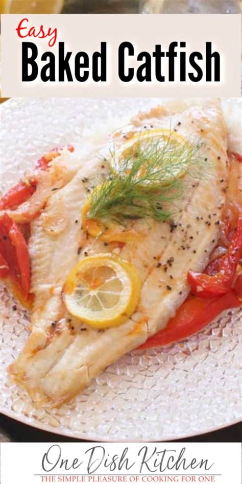 Easy Baked Catfish Recipe Single Serving One Dish Kitchen