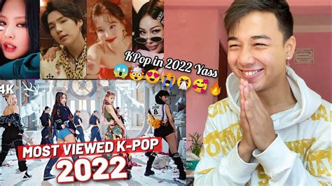 TOP 50 MOST VIEWED KPOP MUSIC VIDEOS OF 2022 REACTION Ft BTS