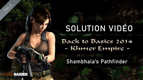 Trle Tomb Raider Btb Khmer Empire Shambala S