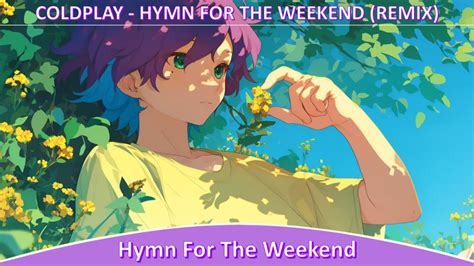 Nightcore Hymn For The Weekend Lyrics Youtube