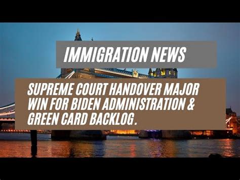 Immigration News Supreme Court Handover Major Win For BIDEN