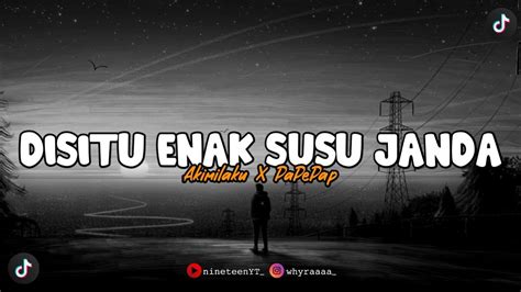 DJ Disitu Enak Susu Janda X Akimilaku X PaPePap 𝘴𝘭𝘰𝘸𝘦𝘥 𝘹 𝘳𝘦𝘷𝘦𝘳𝘣