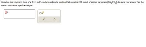 Solved Calculate The Volume In Liters Of A Mol L Sodium Carbonate