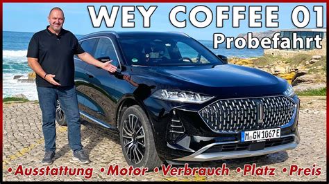 WEY Coffee 01 Probefahrt Echtes Premium Mittelklasse SUV Aus China